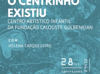 Helena Carqueijeiro – “O Centrinho existiu”